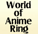 World of Anime Ring